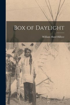 Box of Daylight - Hillyer, William Hurd