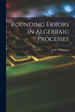 Rounding Errors in Algebraic Processes