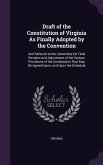 Draft of the Constitution of Virginia As Finally Adopted by the Convention: And Referred to the Committee On Final Revision and Adjustment of the Vari