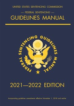 Federal Sentencing Guidelines Manual; 2021-2022 Edition - Michigan Legal Publishing Ltd