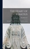 The Heart of Ignatius; the Ignatian Concepts of the Honor and Service of God