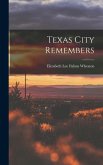 Texas City Remembers