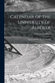 Calendar of the University of Alberta: Session 1924-25 - No 17 - 1924-25
