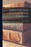 Land Law and Custom in the Colonies