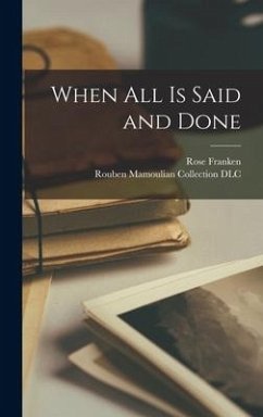 When All is Said and Done - Franken, Rose