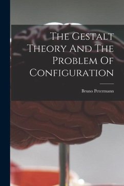 The Gestalt Theory And The Problem Of Configuration - Petermann, Bruno