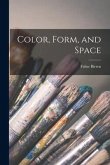 Color, Form, and Space