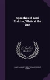 Speeches of Lord Erskine, While at the Bar
