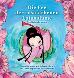 Die Fee der rosafarbenen Lotusblume - Iwanowa, Katina; Tbd