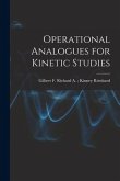 Operational Analogues for Kinetic Studies