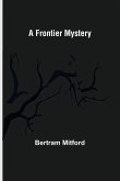 A Frontier Mystery