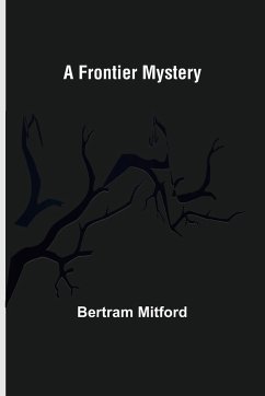 A Frontier Mystery - Mitford, Bertram