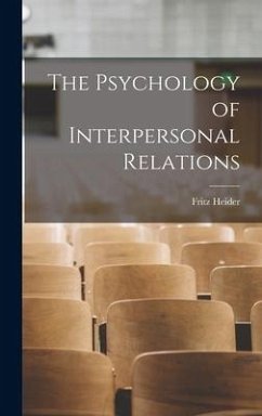 The Psychology of Interpersonal Relations - Heider, Fritz