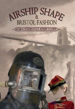 Airship Shape & Bristol Fashion - Howard, Jonathan L.