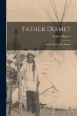 Father Desmet: Pioneer Priest of the Rockies