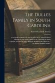 The Dulles Family in South Carolina: a Keepsake Published on the Occasion of a Commencement Address by John Foster Dulles at the University of South C