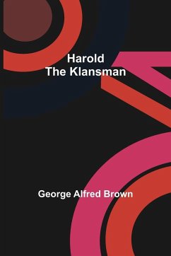 Harold the Klansman - Alfred Brown, George