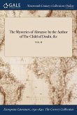 The Mysteries of Abruzzo: by the Author of The Child of Doubt, &c; VOL. II