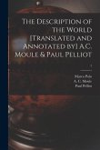 The Description of the World [translated and Annotated by] A.C. Moule & Paul Pelliot; 1