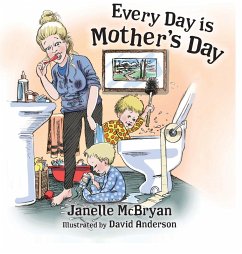 Every Day is Mother's Day - McBryan, Janelle