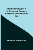 A Further Investigation of the Symmetrical Chloride of Paranitroorthosulphobenzoic Acid