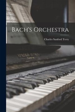 Bach's Orchestra - Terry, Charles Sanford