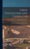 Greek Civilization and Character; the Self-revelation of Ancient Greek Society