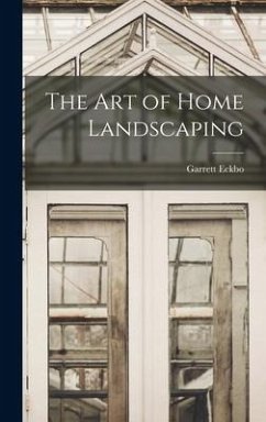 The Art of Home Landscaping - Eckbo, Garrett