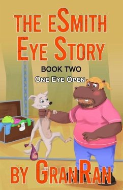The eSmith Eye Story: Book Two: One Eye Open - Granran