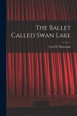 The Ballet Called Swan Lake