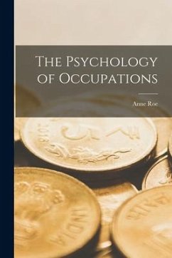 The Psychology of Occupations - Roe, Anne