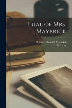 Trial of Mrs. Maybrick [microform] - Maybrick, Florence Elizabeth