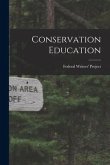 Conservation Education [microform]