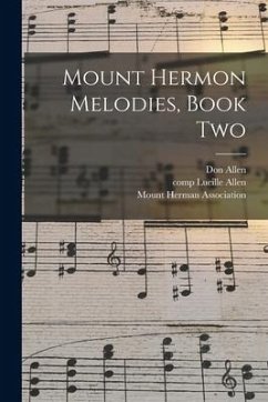 Mount Hermon Melodies, Book Two - Allen, Don; Association, Mount Herman