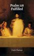 Psalm 118 Fulfilled - Bild 1