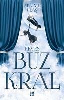 Buz Kral 1 - Heves - Ulas, Nedime