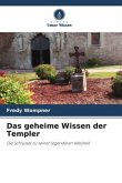 Das geheime Wissen der Templer