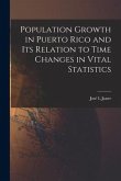 Population Growth in Puerto Rico and Its Relation to Time Changes in Vital Statistics