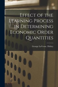Effect of the Learning Process in Determining Economic Order Quantities - Dickey, George Laverne
