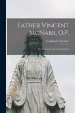 Father Vincent McNabb, O.P.; the Portrait of a Great Dominican