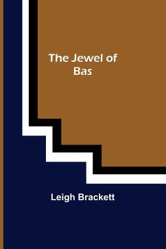 The Jewel of Bas - Brackett, Leigh
