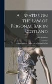 A Treatise on the Law of Personal Bar in Scotland