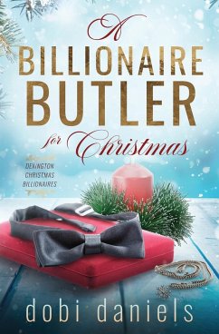 A Billionaire Butler for Christmas - Daniels, Dobi