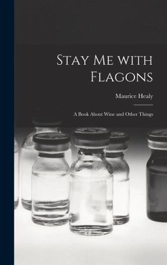 Stay Me With Flagons - Healy, Maurice