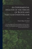 An Experimental Analysis of the Origin of Blood and Vascular Endothelium: 1. The Origin of Blood and Vascular Endothelium in Embryos Without a Circula