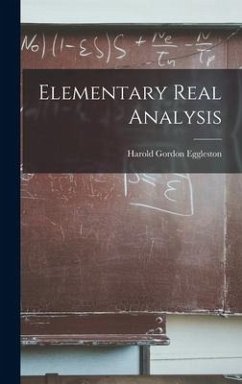 Elementary Real Analysis - Eggleston, Harold Gordon