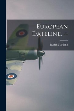 European Dateline. -- - Maitland, Patrick