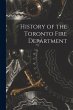 History of the Toronto Fire Department - Bild 1