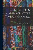 Daily Life in Carthage at the Time of Hannibal; 0