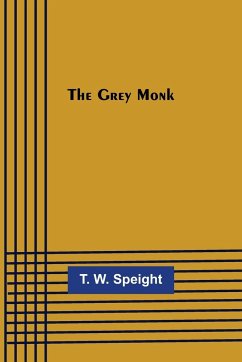 The Grey Monk - W. Speight, T.